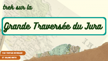 Solune et Tristan grande traversé du Jura, vlog et sensibilisation.