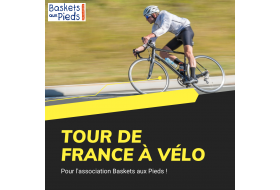 Tour de France à vélo pour soutenir l'association Baskets aux Pieds